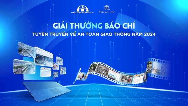 THÔNG TIN, THỂ LỆ GIẢI THƯỞNG BÁO CHÍ TUYÊN TRUYỀN VỀ AN TOÀN GIAO THÔNG NĂM 2024